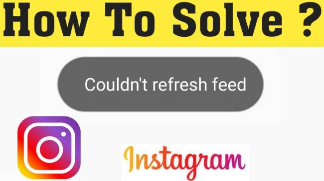 How To Fix Instagram Couldn’t Refresh Feed Error